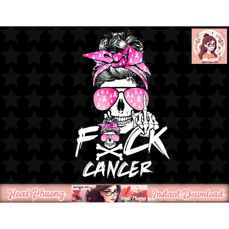 Fuck Breast Cancer Women Warrior Pink Ribbon Messy Bun Hair png, instant download.jpg