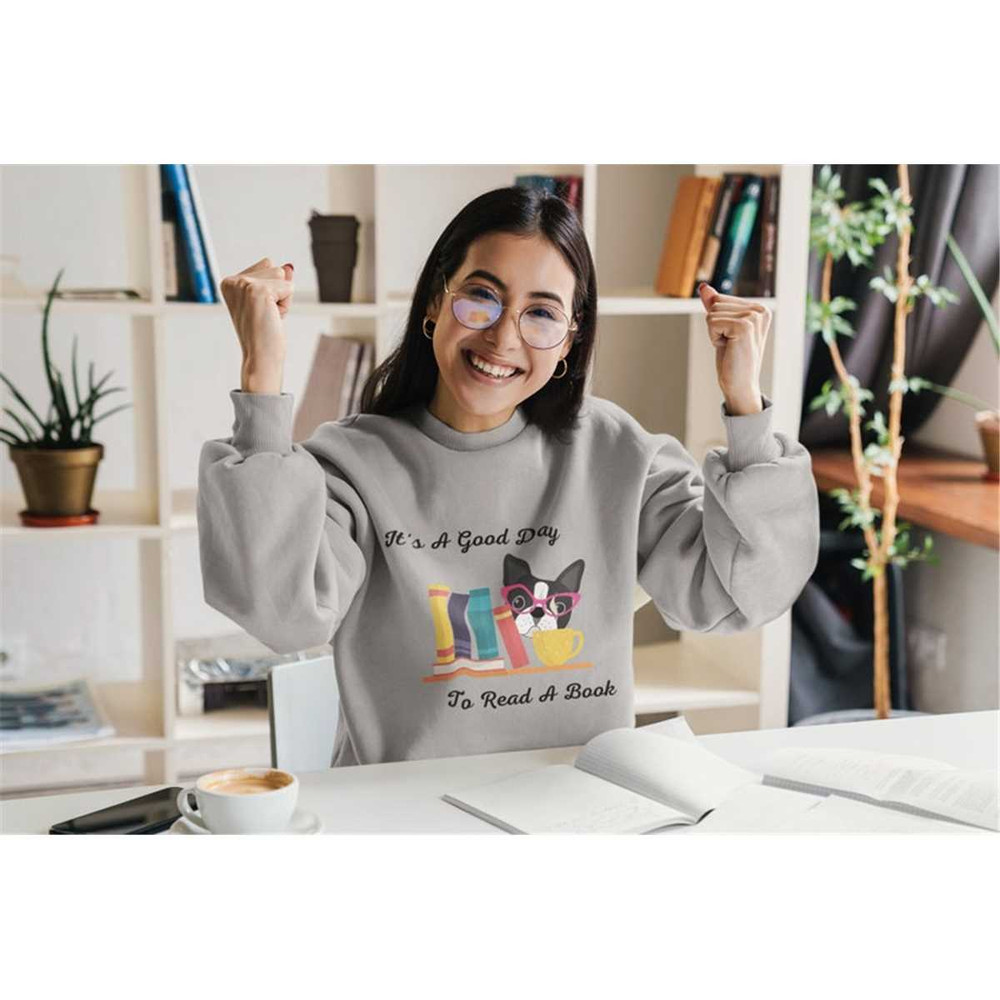 MR-56202321401-its-a-good-day-to-read-a-book-sweatshirt-boston-terrier-image-1.jpg