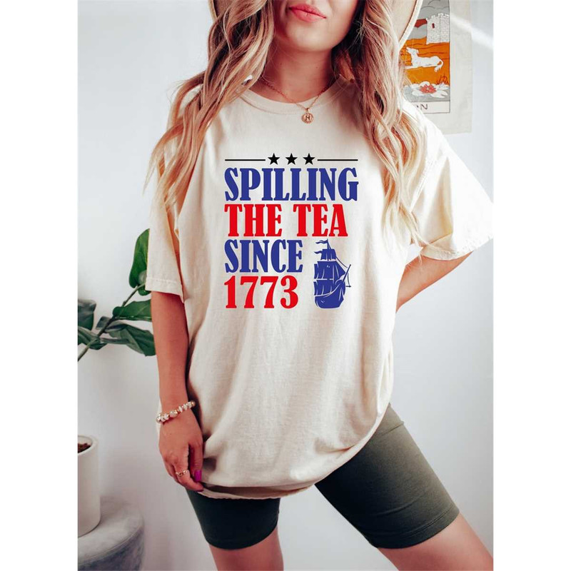 MR-56202322856-spilling-the-tea-since-1773-happy-4th-of-july-shirt-image-1.jpg