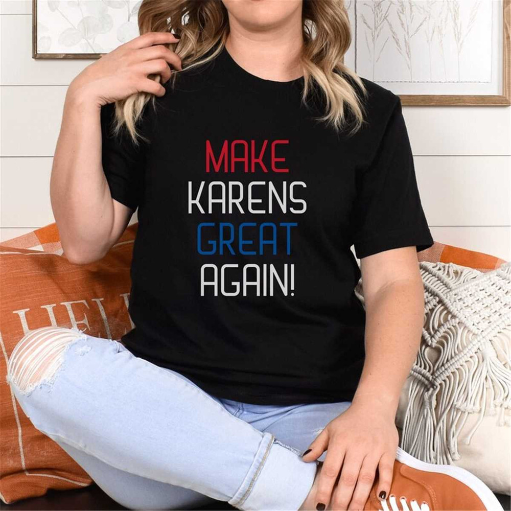 MR-562023222730-make-karens-great-again-shirt-ok-karen-shirts-in-a-world-of-image-1.jpg