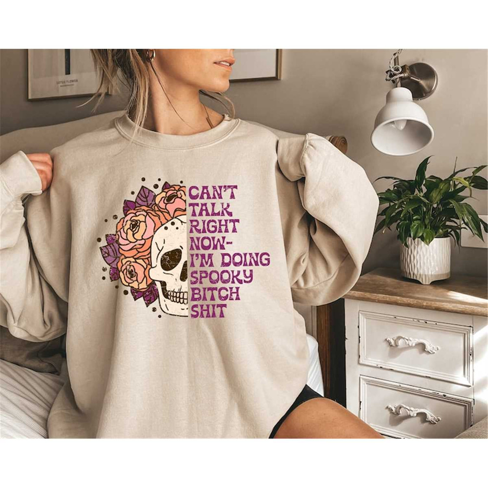 MR-56202322285-cant-talk-right-now-im-doing-spooky-bitch-shit-image-1.jpg