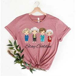 golden girls shirt,live like rose,dress like blanche,think like dorothy,the golden girls shirt,stay golden tee,stay gold
