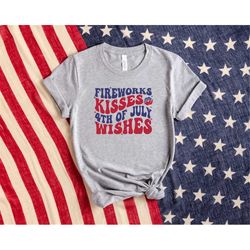 fireworks kisses 4th of july wishes, happy 4th of july shirt, funny 4th of july tee, 4th of july gifts, usa crewneck, us