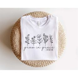 grow in grace shirt,wildflowers shirt,bible verse shirt,boho graphic tee,retro vintage floral tshirt,religious shirt,fai