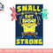 Mademark x SpongeBob SquarePants - SpongeBob Small But Strong SpongeBob Boys Girls Birthday png, sublimation.jpg