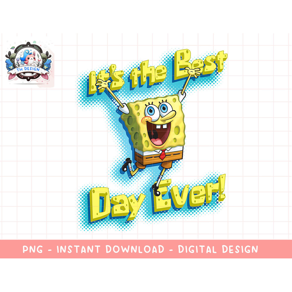 Mademark x SpongeBob SquarePants - SpongeBob SquarePants Its the best day ever! png, sublimation.jpg