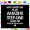 Happy fathers day to my amazy stepdad svg stepdad svg fathers day svg fathers day gift dad life