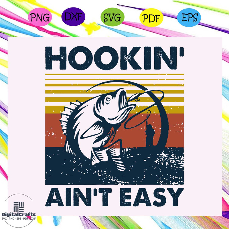 Hookin aint easy svg fathers day svg fathers day gift gift for papa hooker svg full time dad sv