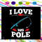 I love fishing his polefishing svg fishing lover svg fishing lover gift fishing lover party fis
