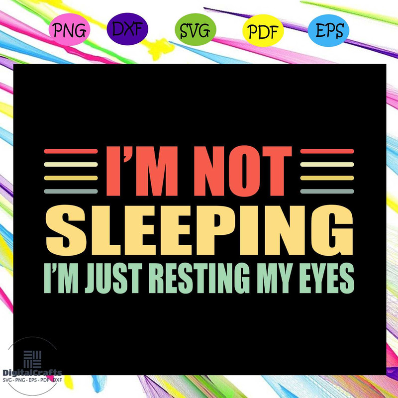 Im not sleeping im just resting my eyes gift from children gift from grandchild happy fathers d