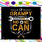 If Grampy Cant Fix It No One Can Svg Handyman Grampy Svg Handyman Svg Handyman Gift Fathers Day