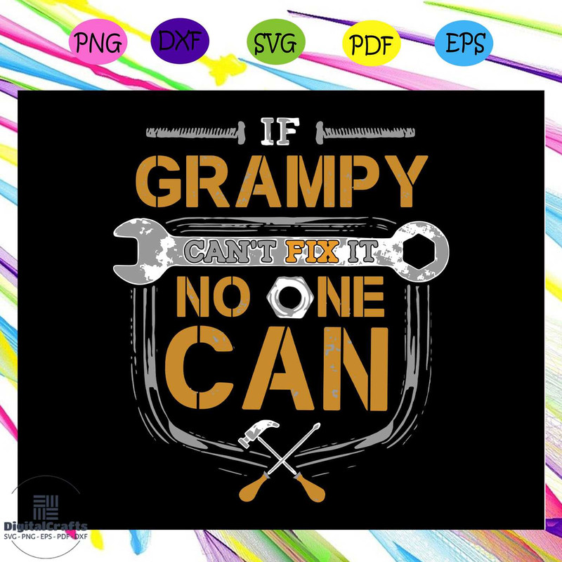 If Grampy Cant Fix It No One Can Svg Handyman Grampy Svg Handyman Svg Handyman Gift Fathers Day