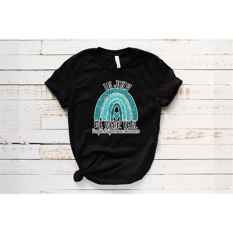 MR-662023161556-in-july-we-wear-teal-t-shirt-fragile-x-syndrome-awareness-image-1.jpg