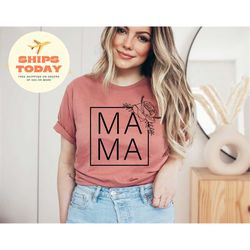Mama Shirt, Mama Floral Tee, Wildflower Mom Tee, Flower Mama T-Shirt, Mothers Day Gift, Best Mom T-Shirt, Gift For Her