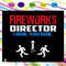 Fireworks director i run you run fireworks svgindependence day svg happy 4th of july patriotic s