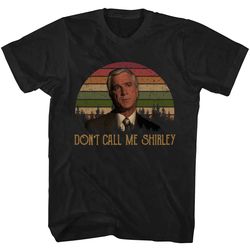don't call me shirley t shirt, airplane t shirt, airplane shirt, airplane tshirt, airplane quotes