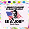 I Believe The Best Social Program Is A JobIndependence Day Svg 4th Of July Patriotic Svg America