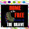 Home of the free because of the brave independence day svg 4th of julyamerican flag 4th of july