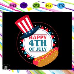 happy 4th of july, hot dog, uncle sam hat, american svg, 4th of july svg, fourth of july svg, patriotic american svg, in
