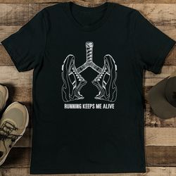 running keeps me alive tee