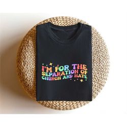 i'm for the separation of church and hate, colorful pride crewneck, lgbtq gift, support pride ally, lgbtq shirt, trans s