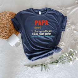 papa noun shirt, like a grandfather but so much cooler, grandpa shirt, vintage retro dad shirt, gift for dad, dad announ