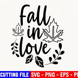 fall svg, fall in love svg, digital cut file, autumn svg, hand drawn leaves, leaf svg, thanksgiving svg