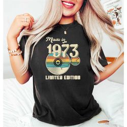made in 1973 limited edition,50th birthday shirt,vintage 1973 shirt,1973 shirt,1973 sweatshirt,birthday gift shirt,perso