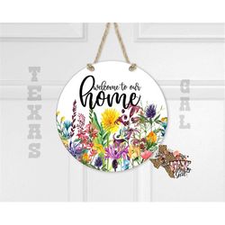 Flowers, Floral, Welcome to our home, 12 inch door hanger, sublimation, digital download, PNG