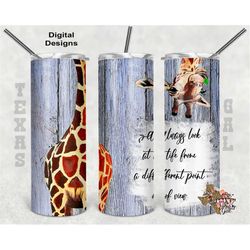 20 oz skinny tumbler giraffe always look at life from a different pont of view sublimation design png instant digital on