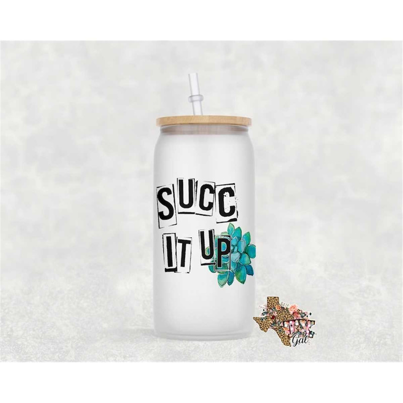 MR-66202321655-glass-can-succ-it-up-sublimation-design-png-instant-digital-image-1.jpg