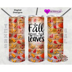 20 oz skinny tumbler fall breeze and fall leaves sublimation design png instant digital only