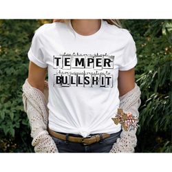 i don't have a short temper i have a quick response to bull funny t-shirt png sublimation digital download