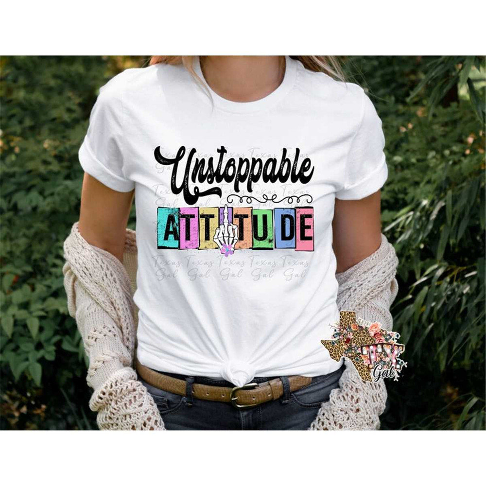 MR-6620232334-unstoppable-attitude-t-shirt-png-sublimation-digital-download-image-1.jpg