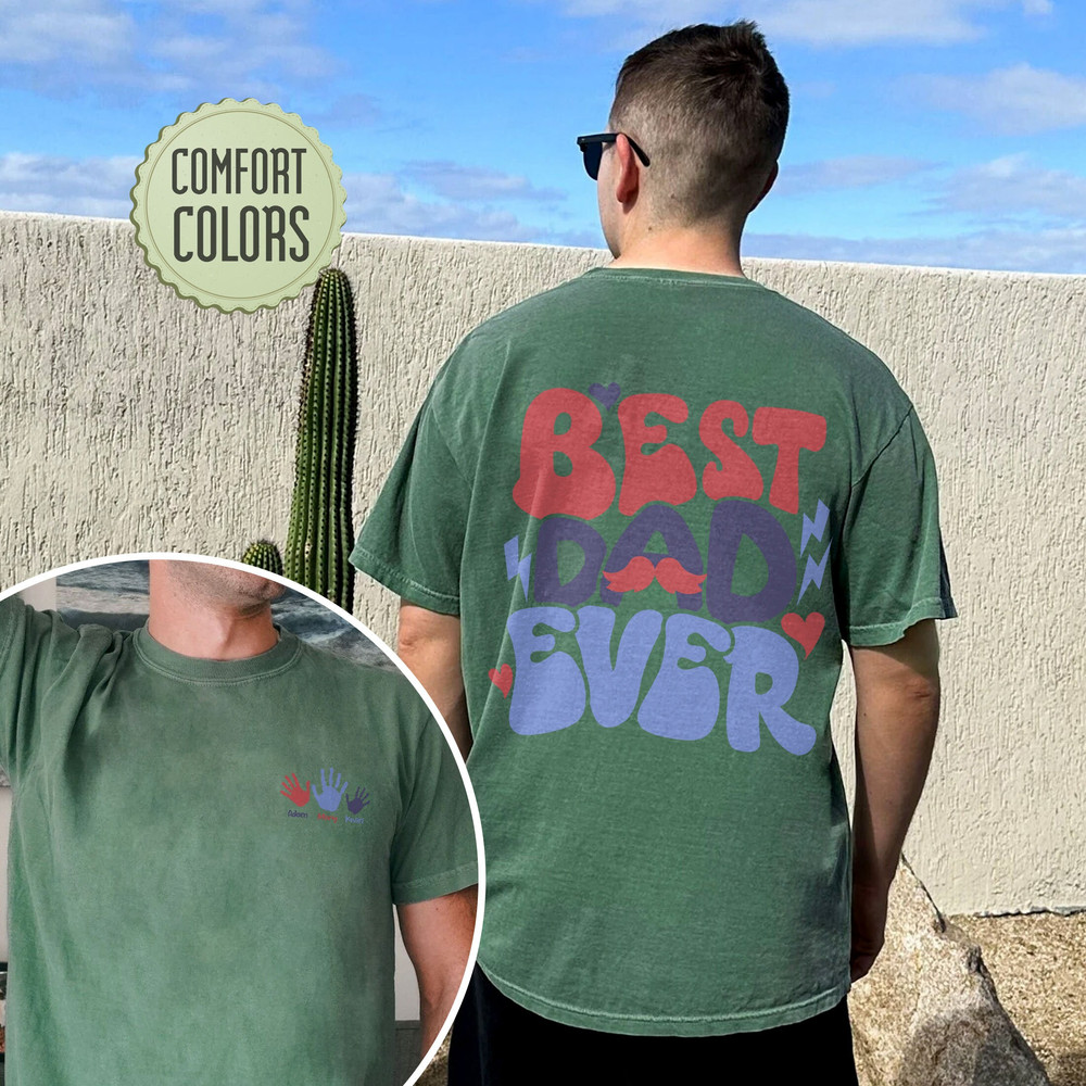 Best Dad Ever Comfort Colors Shirt, Custom Kids Names Shirt, Father’s Day Shirt, Cool Dads Club T Shirt, Handprint With Names Shirt - 3.jpg