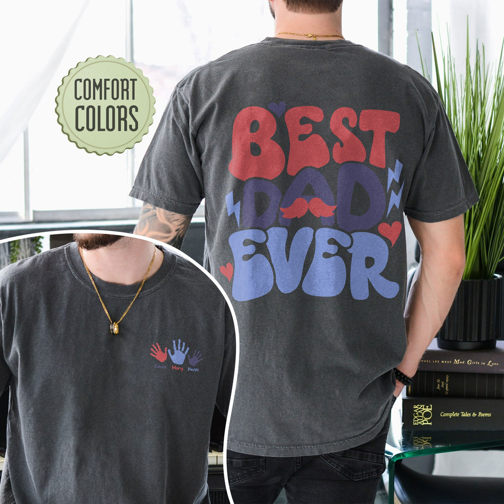 Best Dad Ever Comfort Colors Shirt, Custom Kids Names Shirt, Father’s Day Shirt, Cool Dads Club T Shirt, Handprint With Names Shirt - 4.jpg