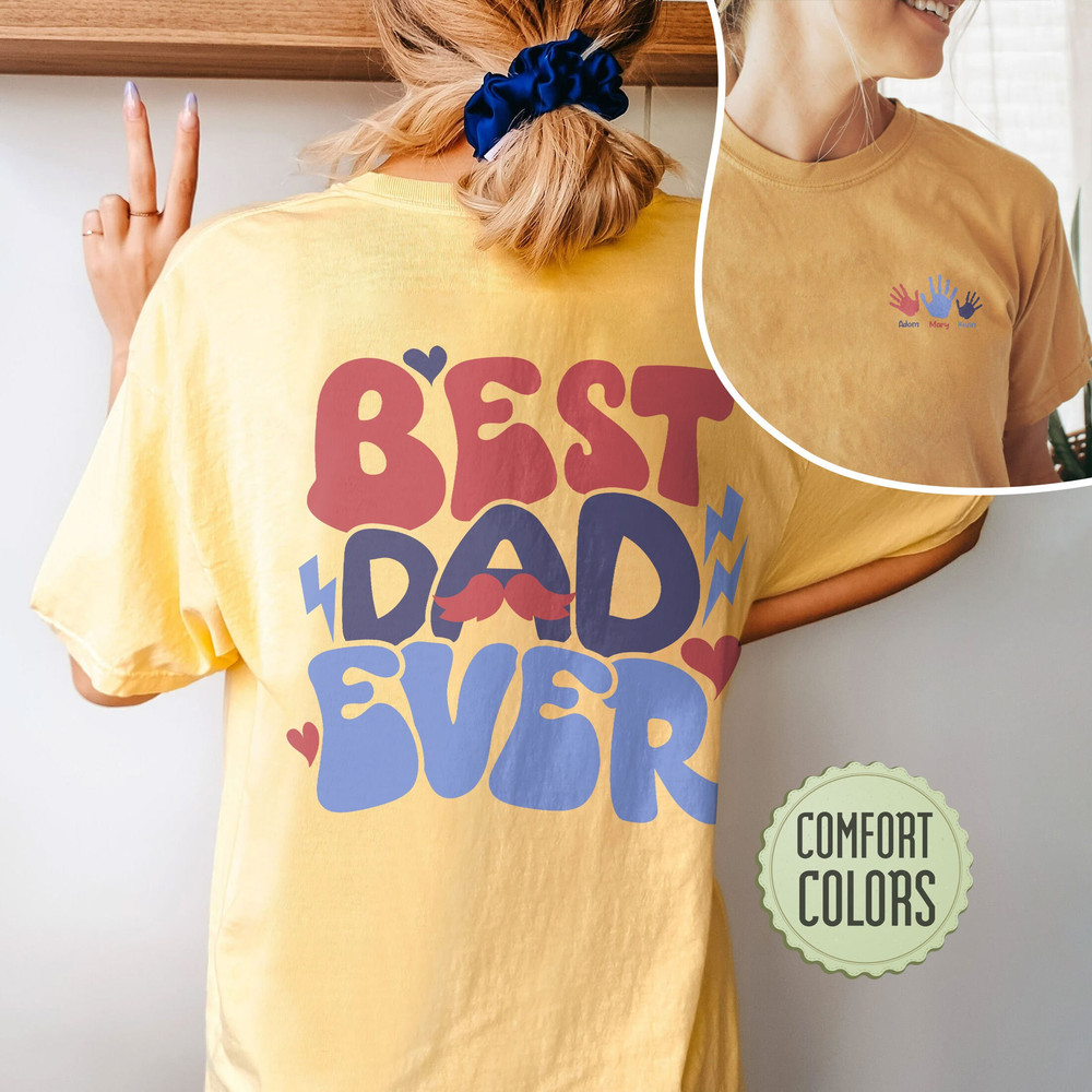 Best Dad Ever Comfort Colors Shirt, Custom Kids Names Shirt, Father’s Day Shirt, Cool Dads Club T Shirt, Handprint With Names Shirt - 5.jpg