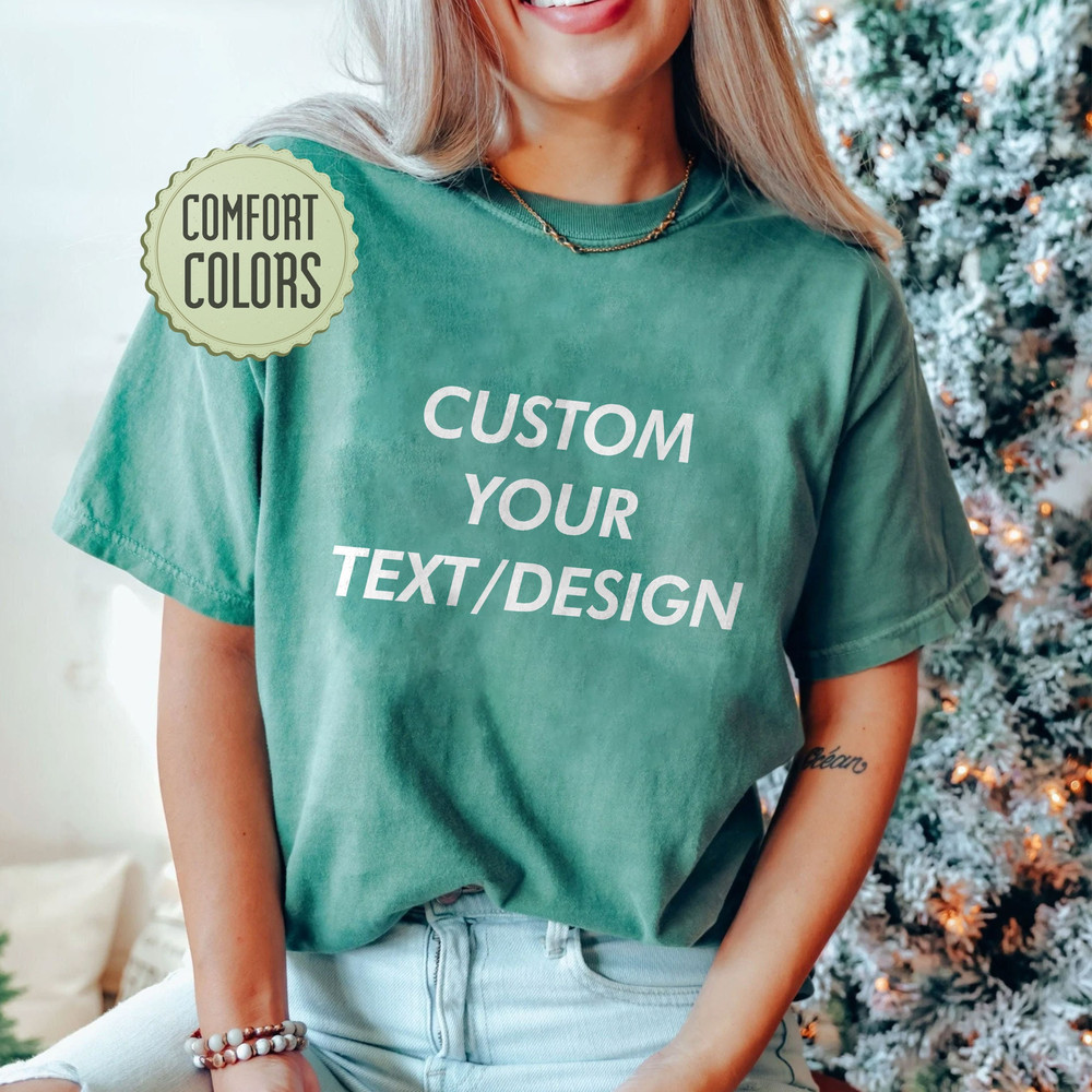 Comfort Colors®  Custom Shirt, Custom Text Shirts , Personalized Shirt , Personalized Gift, Matching  Shirts - 1.jpg