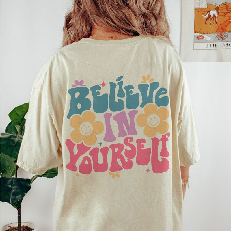 Comfort Colors® Believe In Yourself Shirt, Positive Shirt, Inspirational Shirt, Aesthetic Shirt, Preppy Vsco Shirt, Tshirt For Women Trendy - 1.jpg