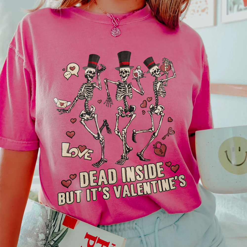 Comfort ColorsĀ® Dead Inside But Valentines Shirt, Valentines Day Shirts For Woman, Valentines Skeleton Gift - 4.jpg