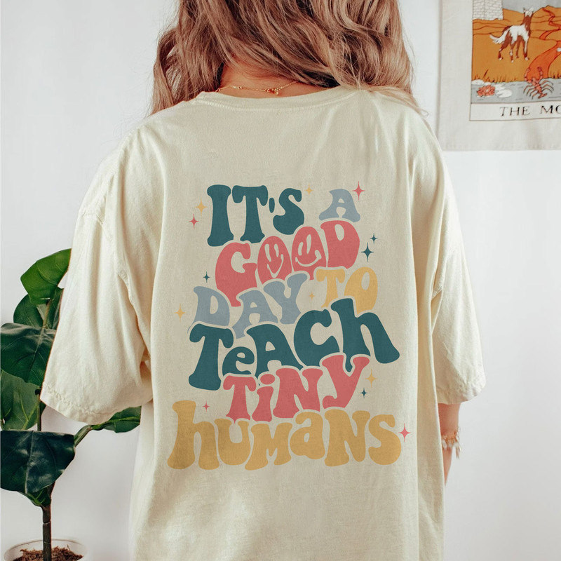 Comfort Colors® Good Day To Teach Tiny Humans Teacher Shirt, Teach Love Inspire, Teacher Appreciation Gift, Teacher Shirt, Gift For Teacher - 1.jpg
