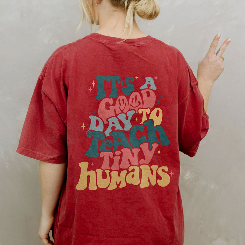 Comfort Colors® Good Day To Teach Tiny Humans Teacher Shirt, Teach Love Inspire, Teacher Appreciation Gift, Teacher Shirt, Gift For Teacher - 6.jpg