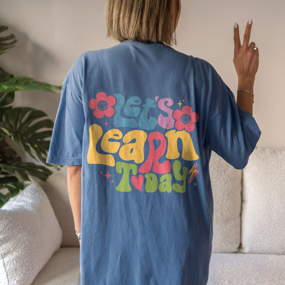 Comfort Colors® Let's Learn Today Shirt, Funny Teacher Shirt, Teacher Tops, Gift for Teacher, Holiday Teacher Shirts - 4.jpg