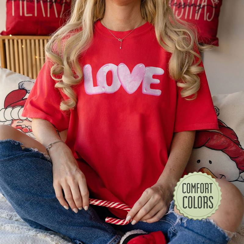 Comfort Colors® Love Valentines Shirt, Cute Valentines Tees, Valentine's Day Gift for Girlfriend, Heart Love T-shirt, Womens Valentines Day - 6.jpg