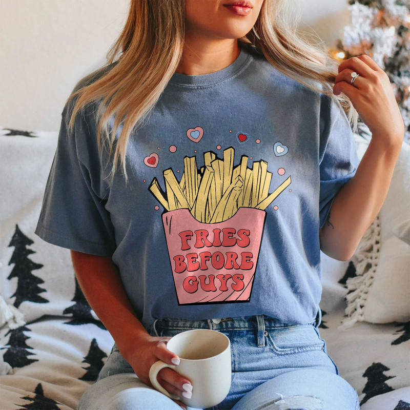 Comfort Colors® Matching Valentine Shirts, Matching Sweatshirts, Valentine's Day Sweatshirts, Fries Before Guys, Valentines Day Shirt - 1.jpg