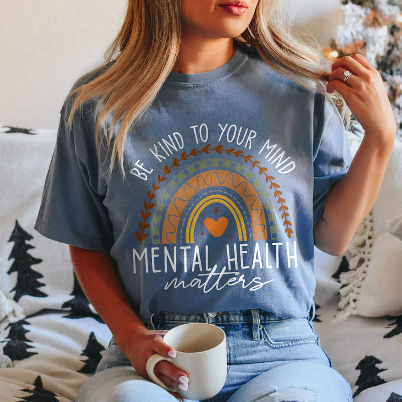 Comfort Colors® Mental Health Shirt, Be Kind To Your Mind Mental Health Matters , Mental Health , Boho Rainbow Shirt - 4.jpg