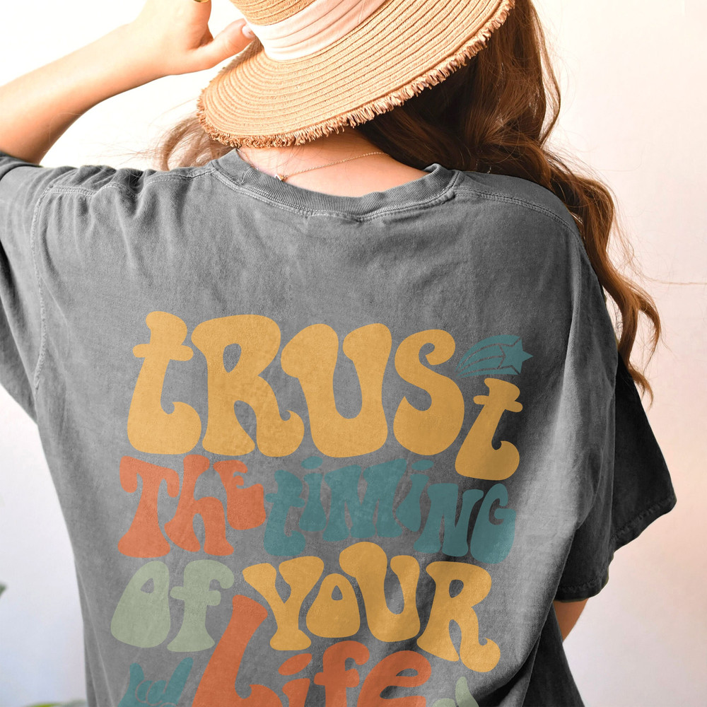 Comfort Colors® Trust The Timing Of Your Life Shirt, Positive Shirt, Aesthetic Shirt, Preppy Vsco Shirt, Sweatshirt For Women Trendy - 2.jpg