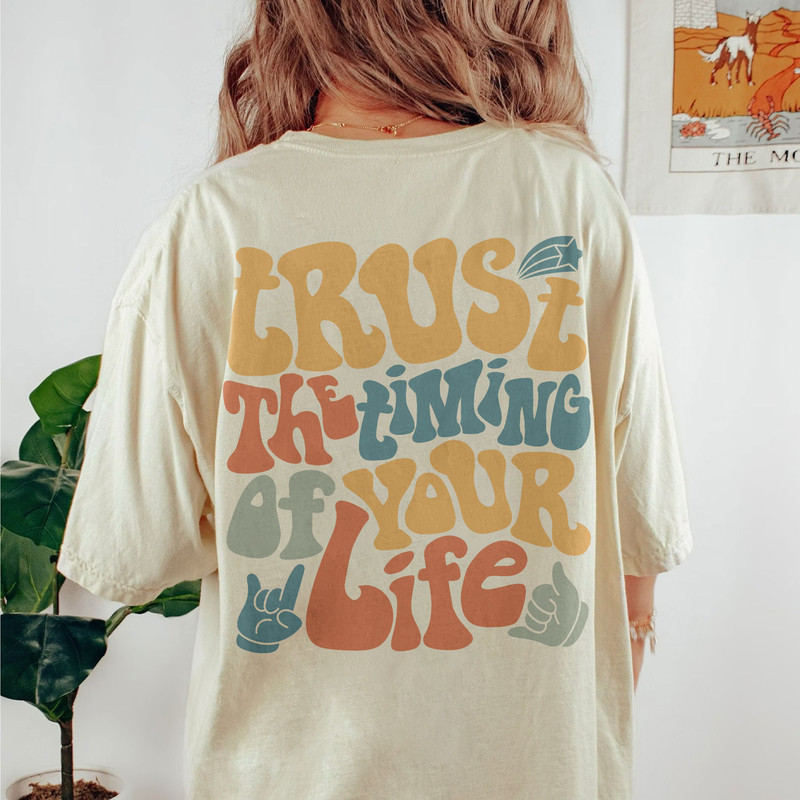 Comfort Colors® Trust The Timing Of Your Life Shirt, Positive Shirt, Aesthetic Shirt, Preppy Vsco Shirt, Sweatshirt For Women Trendy - 3.jpg