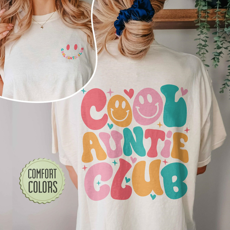 Cool Auntie Club Comfort Colors Shirt, Aunt Shirt, Cool Aunts Club Shirt, New Aunt Gift, Aunt Pregnancy Announcement, Sister Gifts - 1.jpg