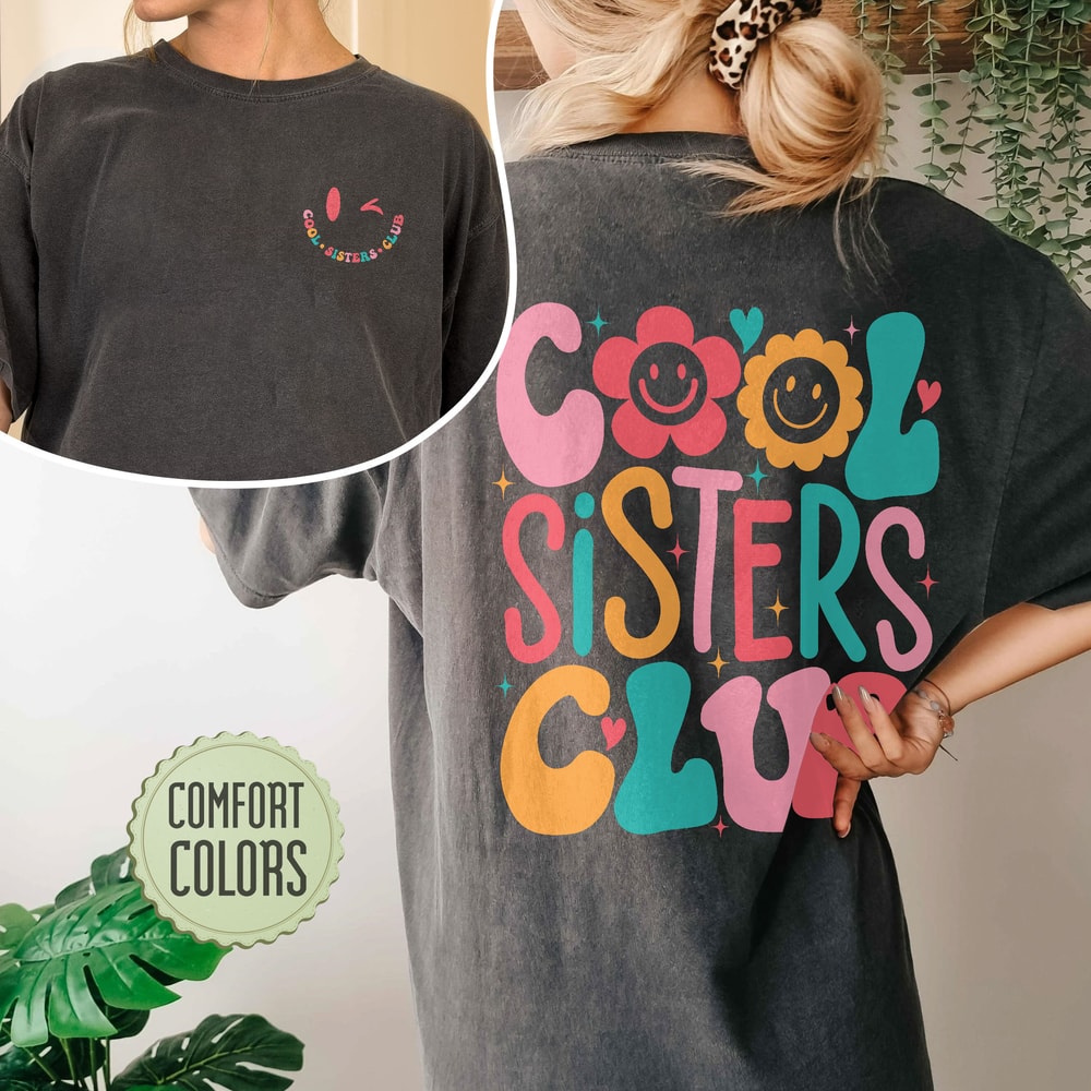 Cool Sisters Club Comfort Colors Shirt, Cool Sister Shirt, Big Sister Shirts, Sister Birthday Gift, Big Sister To Be Shirt, New Big Sis - 3.jpg